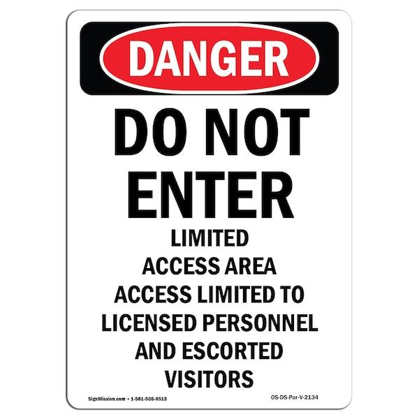Safety Sign, OSHA Danger, 24" Height, Do Not Enter Limited Access Area, Portrait